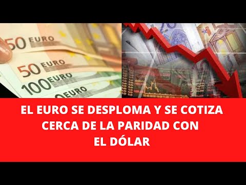 EL EURO SE DESPLOMA Y SE COTIZA CERCA DE LA PARIDAD CON EL DÓLAR