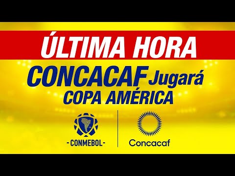 NOTICIA OFICIAL | CONCACAF Jugará Copa América y CONMEBOL  Copa Oro | Nuevo torneo de Clubes