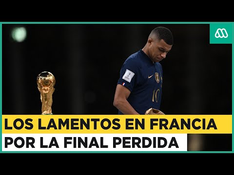 La tristeza de los franceses: Hat-trick de Mbappé no fue suficiente para ganar la copa del mundo