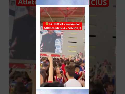 La extraña canción del ATLÉTICO MADRID contra VINICIUS | #Vinicius #RealMadrid #Futbol #Atletico