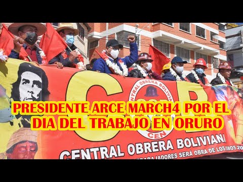 PRESIDENTE ARCE MARCHA EN ORURO POR EL DIA DEL TRABAJADOR..