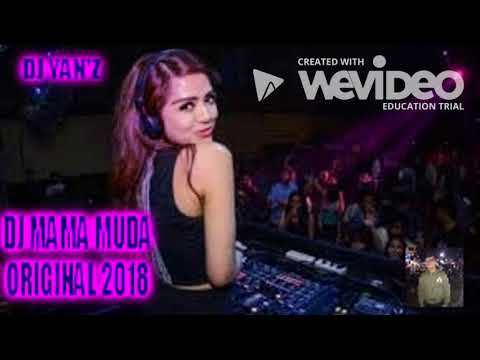 DJ MAMA MUDA ORIGINAL  2018