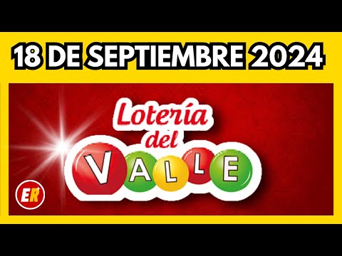 Resultado LOTERIA del VALLE miercoles 18 de septiembre 2024