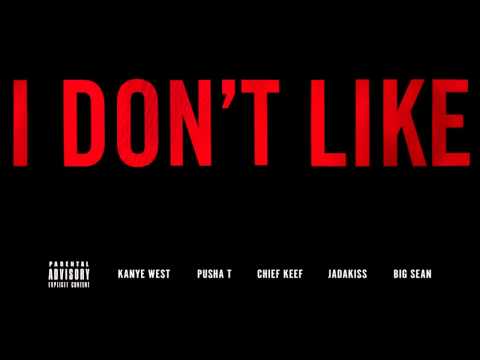 Kanye West - I Don't Like ft. Pusha T, Chief Keef, Jadakiss & Big Sean LYRICS