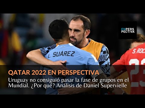 Qatar 2022: ¿Por qué Uruguay no consiguió pasar la fase de grupos? Análisis de Daniel Supervielle