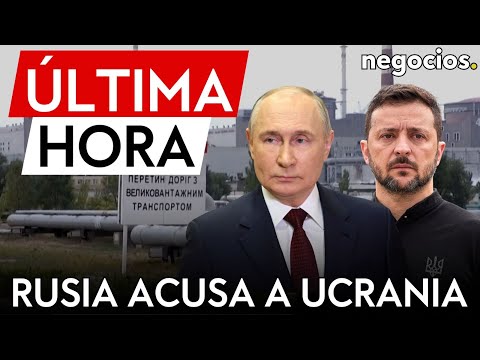 ÚLTIMA HORA | Rusia acusa a Ucrania de “jugar con fuego” tras el ataque cerca de la central de Kursk