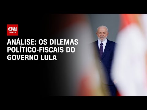 Análise: os dilemas político-fiscais do governo Lula | WW