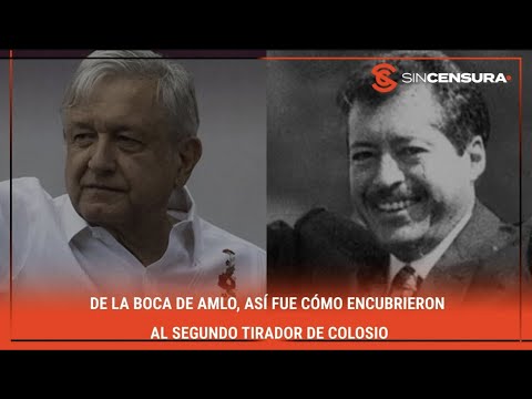 #LoMejorDeSinCensura De la boca de #AMLO, así fue cómo ENCUBRIERON al segundo tirador de #COLOSIO