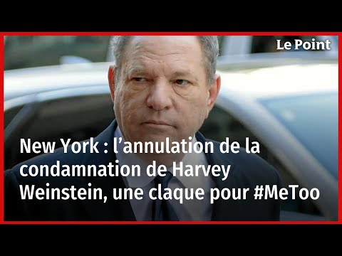 New York : l’annulation de la condamnation de Harvey Weinstein, une claque pour #MeToo