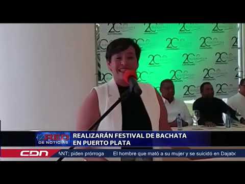 Realizarán Festival de Bachata en Puerto Plata