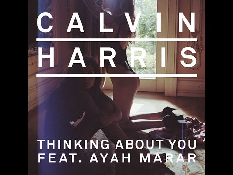Calvin Harris ft. Ayah Marar - Thinking About You (Extended Version)