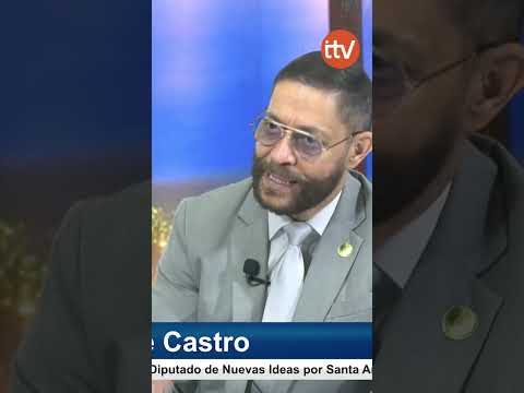 El pueblo salvadoreño tiene una postura clara, ya no se le engaña Diputado Jorge Castro