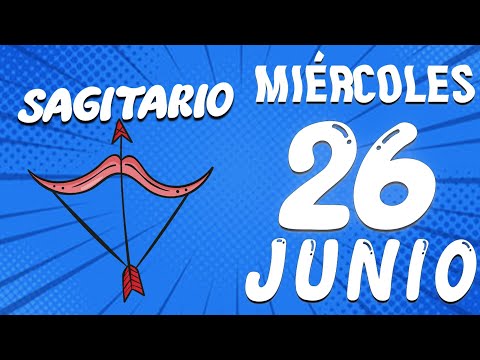 LLEGA UNA CONVERSACION QUE LO CAMBIARA TODO? Sagitario  REN horoscopo De Hoy 26 De junio 2024