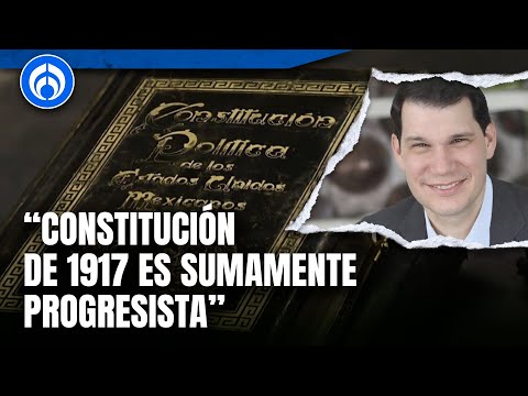 Constitución de 1917 reconfiguró la relación del Estado con los mexicanos: Álvaro Rattinger