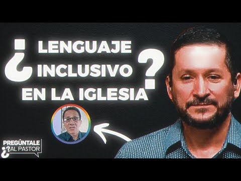 Lenguaje inclusivo en la iglesia - Pregúntale al pastor - Enlace TV