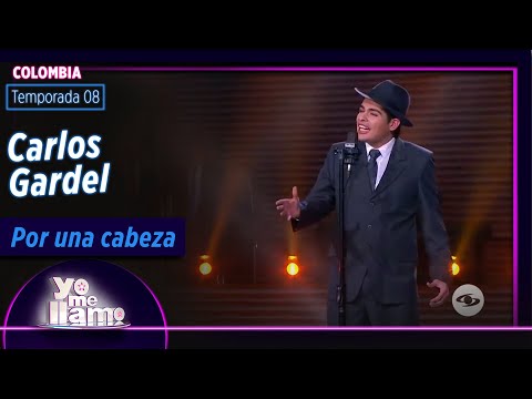 Imitador de Carlos Gardel  Por una cabeza | Temp. 08 | YO ME LLAMO