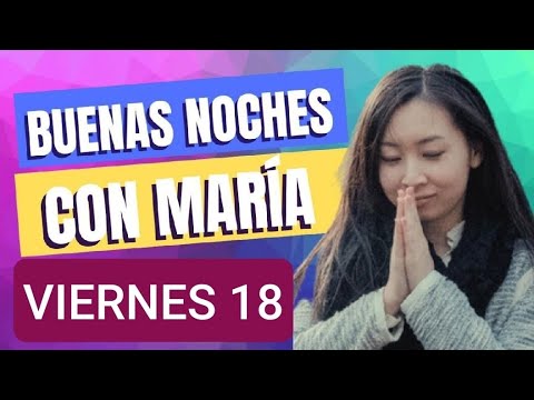 ? BUENAS NOCHES CON MARÍA.  VIERNES 18 DE OCTUBRE DE 2024 ?