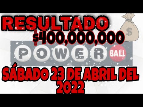 RESULTADOS POWERBALL DELSÁBADO 23 DE ABRIL DEL 2022 $400,000,000/LOTERÍA DE ESTADOS UNIDOS