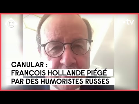 François Hollande piégé par des humoristes russes - Le 5/5 - C à Vous - 07/04/2023