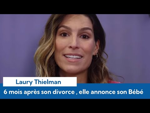 Laury Thilleman, six mois après son divorce, un bébé annoncé
