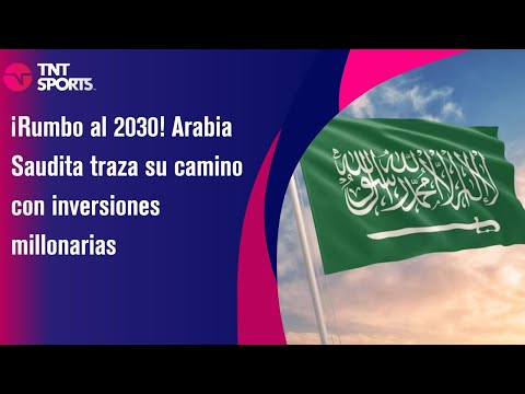 ¡Rumbo al 2030! Arabia Saudita traza su camino con inversiones millonarias