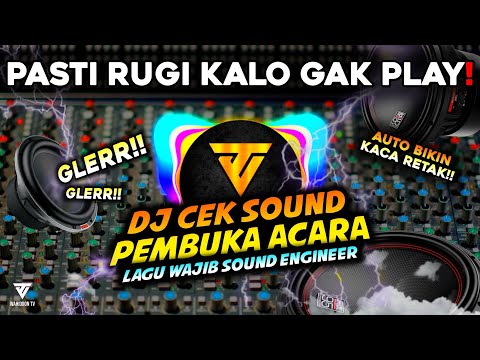(HD QUALITY) DJ CEK SOUND MC PEMBUKA ACARA - LAGU WAJIB SOUND ENGINEER 🔊🔊