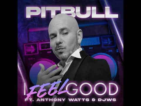 I FEEL GOOD PITBULL AUDIO ⛽⛽🏁🏁🏁⛽