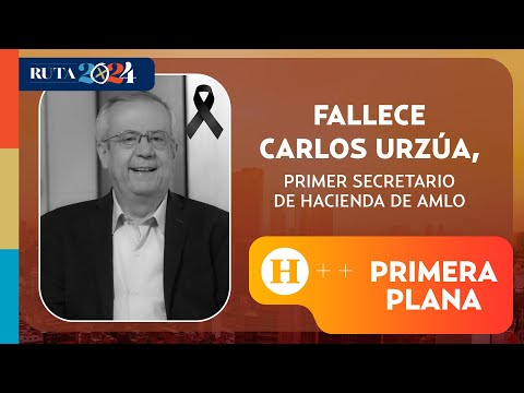 Fallece Carlos Arzúa, primer Secretario de Hacienda de AMLO | Primera Plana