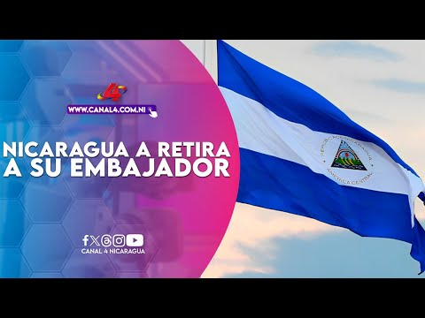 Gobierno de Nicaragua informa que retira a su embajador en Argentina