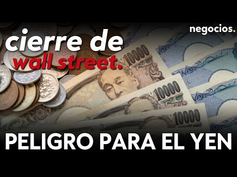 CIERRE DE WALL STREET | Peligro para el yen, el termómetro del oro y la tensión del petróleo