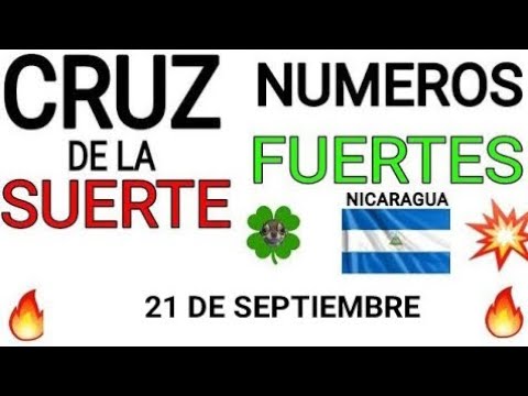 Cruz de la suerte y numeros ganadores para hoy 21 de Septiembre para Nicaragua