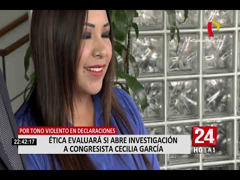 Comisión de Ética evaluará si abre investigación a congresista Cecilia García
