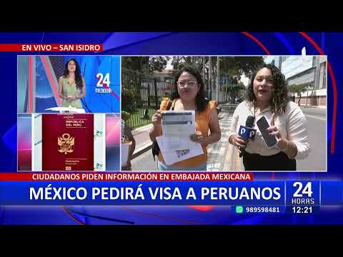 'Priorizaremos a quienes tienen pasajes': Embajada Mexicana ante nueva exigencia de visas a peruanos
