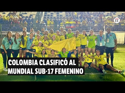 Colombia le ganó 4-2 a Ecuador y clasificó al Mundial Sub-17 Femenino | El Espectador