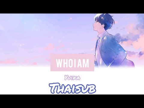 [แปลไทย]僕らしさ(WhoIam)-『