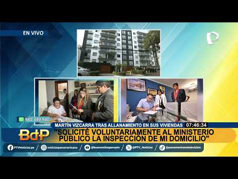 Martin Vizcarra: “Yo solicité voluntariamente al Ministerio Público que inspeccionen mi domicilio”