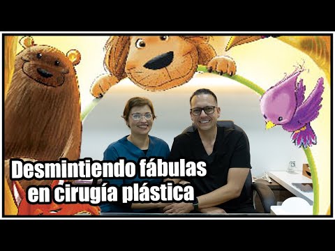 Desmintiendo fábulas en cirugía plástica