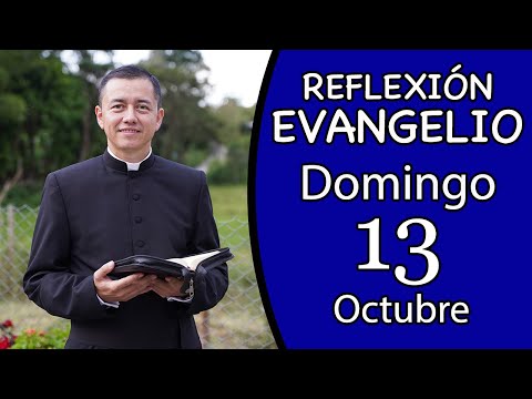 Evangelio de Hoy Domingo 13 de Octubre de 2024  Lectura y Reflexión