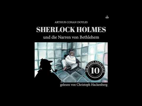 Die neuen Abenteuer | Folge 10: Sherlock Holmes und die Narren von Bethlehem (Komplettes Hörbuch)