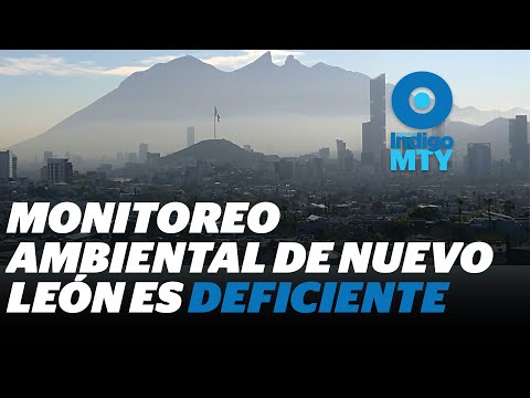 ‘Miden’ contaminación en Nuevo León con sistema obsoleto  | Reporte Indigo