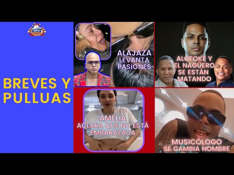 BREVES Y PULLUAS | Alajaza - Alofoque y El Nagüero - Amelia - Musicólogo