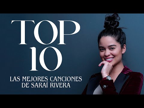 Escucha Las MEJORES Canciones de Saraí Rivera  (Top 10)