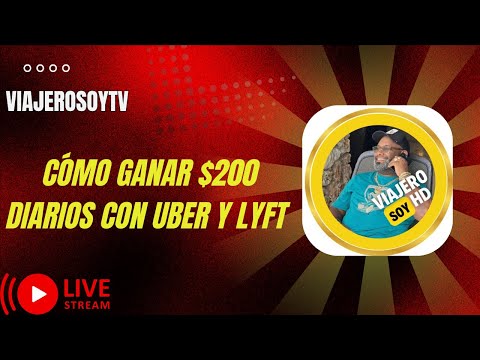 VIAJEROSOYTV Cómo ganar $200 diarios con Uber y Lyft