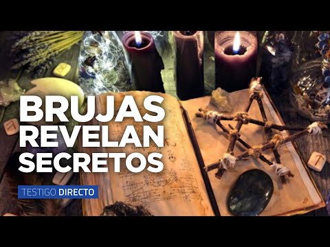 ESTE ES EL PRECIO DE VENDER EL ALMA: LOS SECRETOS Y PLANES DE BRUJAS REALES EN 2022- Testigo Directo