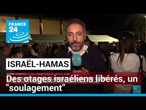 Des otages israéliens libérés : à Tel Aviv, le soulagement a gagné certains esprits