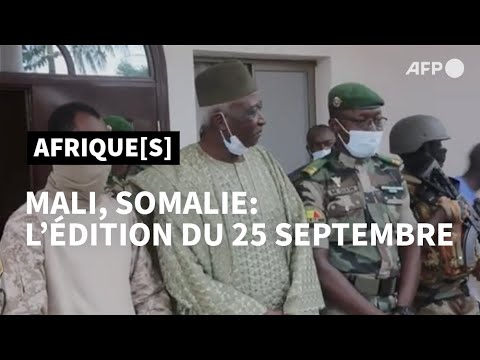 Mali, Somalie: Afrique[s], édition du 25 septembre 2020 | AFP