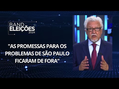 ELEIÇÕES 2024: As promessas para os problemas de São Paulo ficaram de fora, diz Fernando Mitre