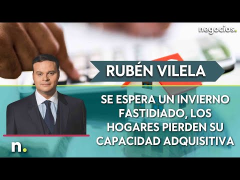 Rubén Vilela: Se espera un invierno fastidiado, los hogares pierden su capacidad adquisitiva