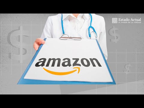 El plan radical de Amazon para la venta de servicios médicos y con precios a la carta