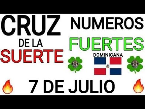 Cruz de la suerte y numeros ganadores para hoy 7 de Julio para República Dominicana